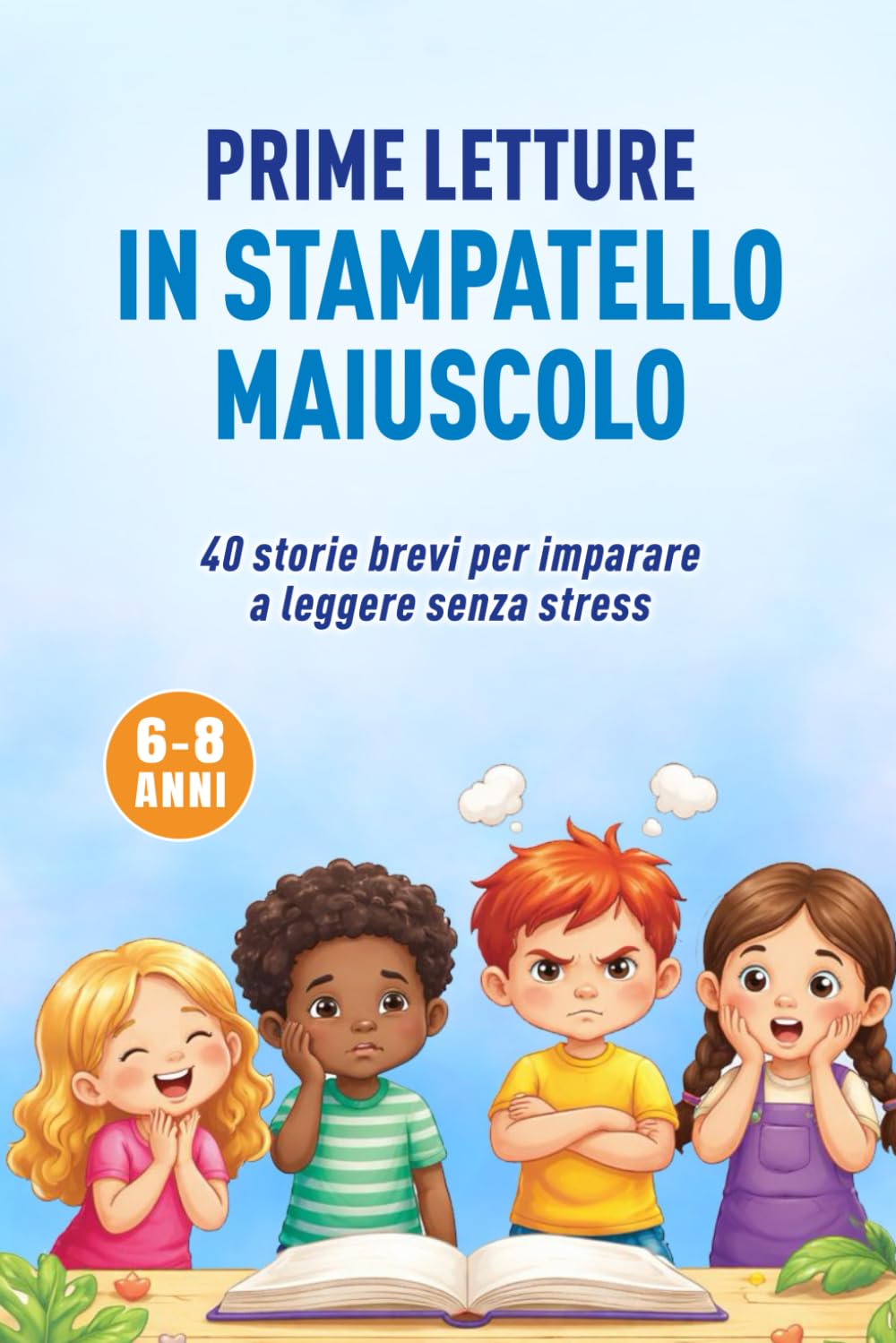 PRIME LETTURE IN STAMPATELLO MAIUSCOLO: 40 storie brevi e calme per imparare a leggere senza stress