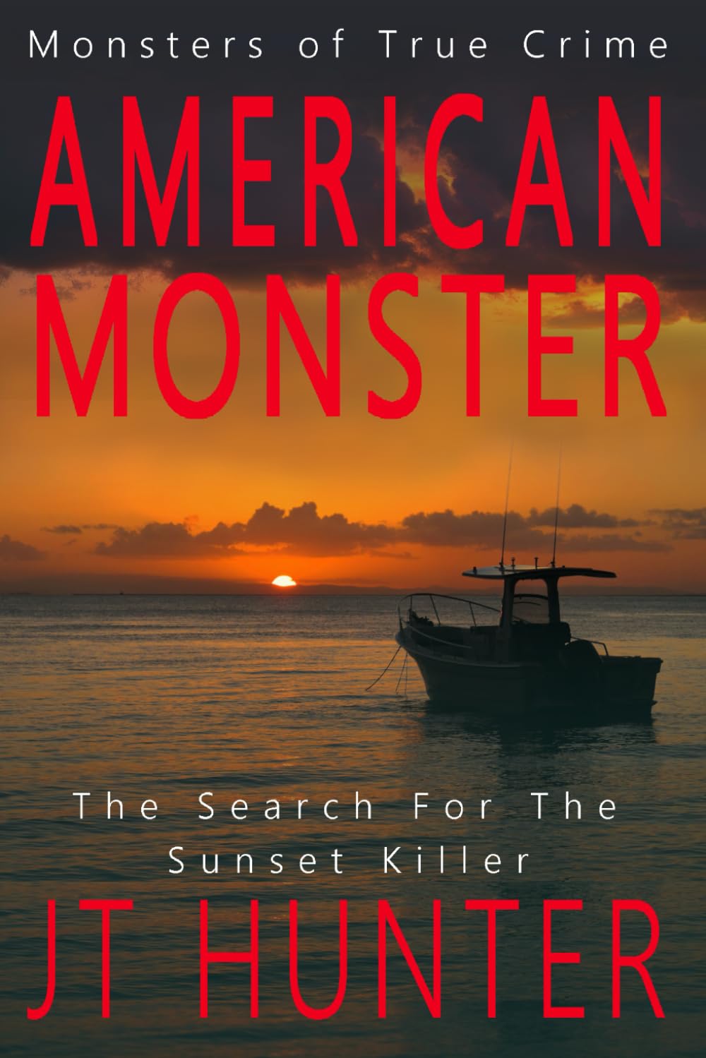 American Monster: The Search for the Sunset Killer (Monsters of True Crime)