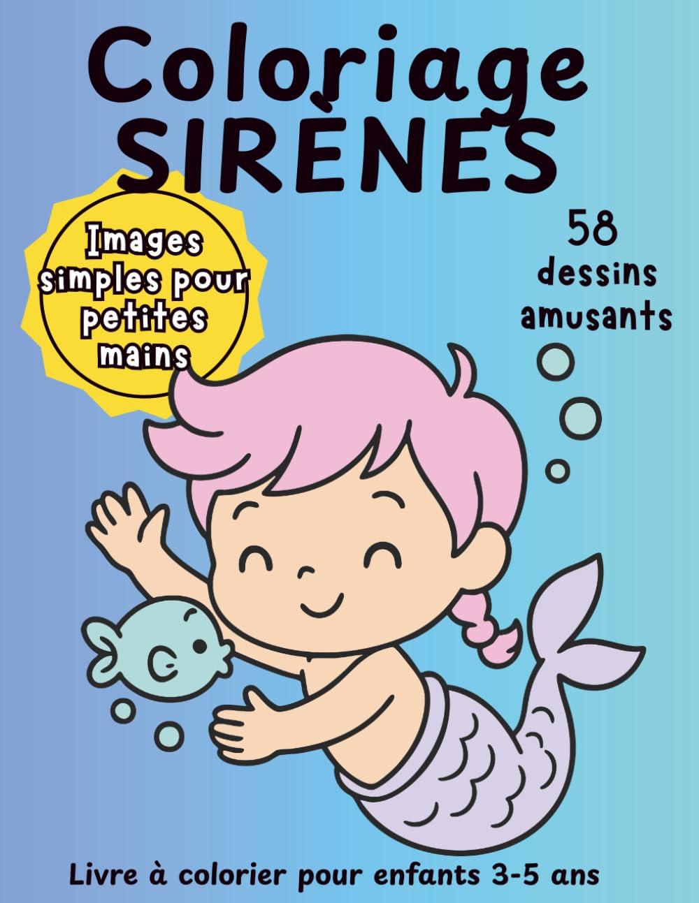 Coloriage Sirènes: Livre à colorier pour enfants 3-5 ans | Images simples pour petites mains