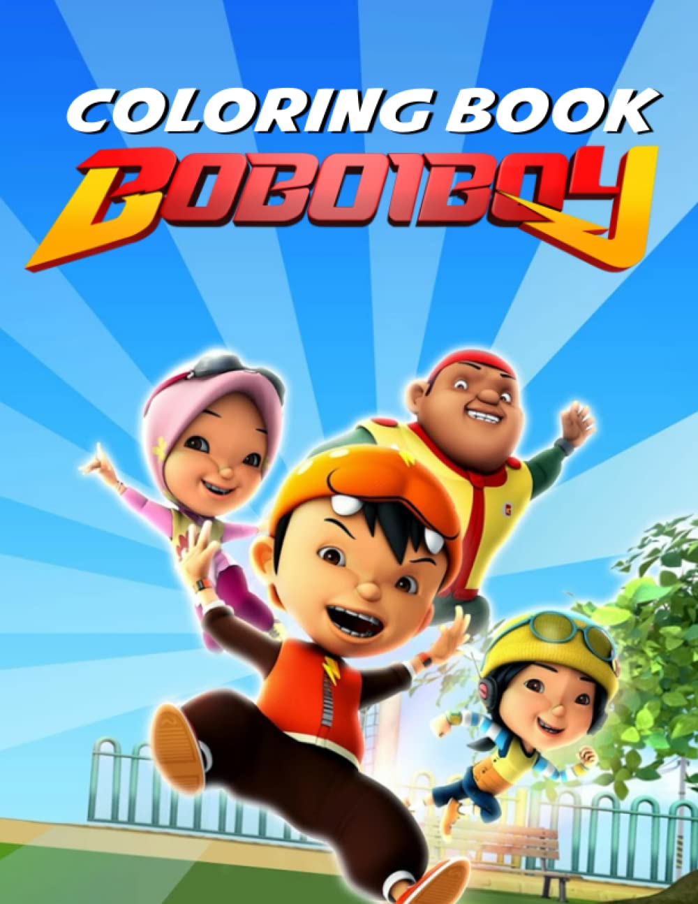 Boboiboy Coloring Book: Interesting coloring book suitable for all ages, helping to reduce stress after studying, working tiring.– 30+ GIANT Great Pages with Premium Quality Images.