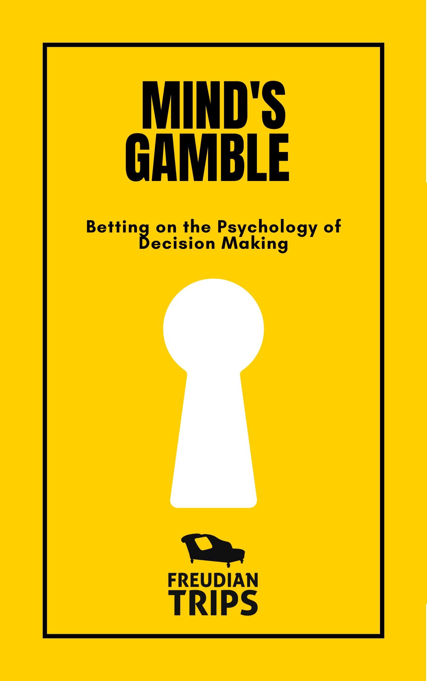 Mind's Gamble: Betting on the Psychology of Decision Making