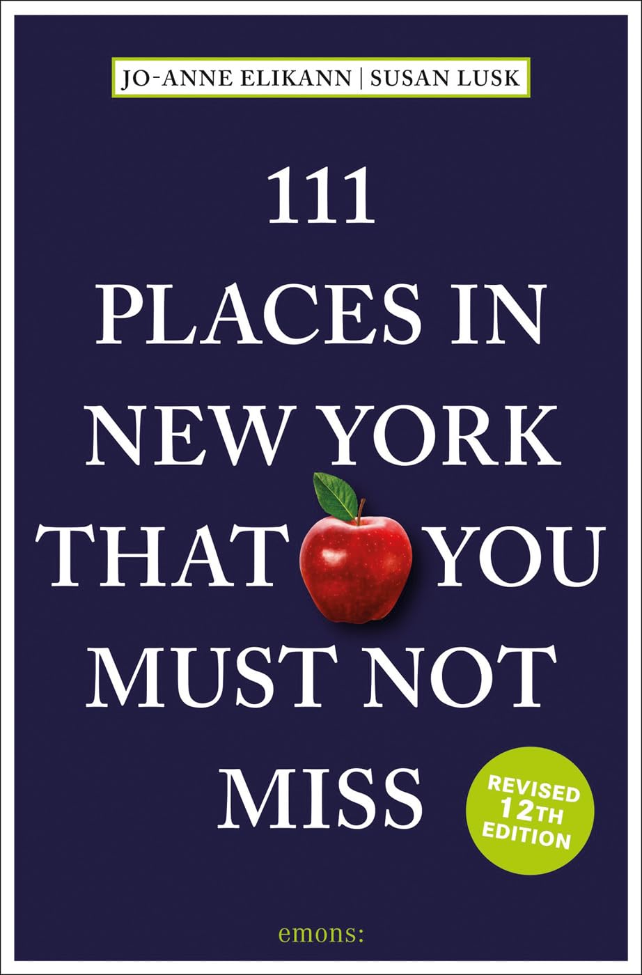 111 Places in New York That You Must Not Miss (111 Places/Shops)