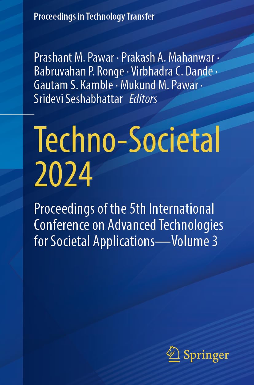 Techno-Societal 2024: Proceedings of the 5th International Conference on Advanced Technologies for Societal Applications―Volume 3 (Proceedings in Technology Transfer)