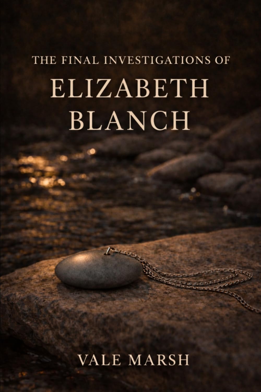 The Final Investigations Of Elizabeth Blanch: 2 (The Before the War Series by Vale Marsh)