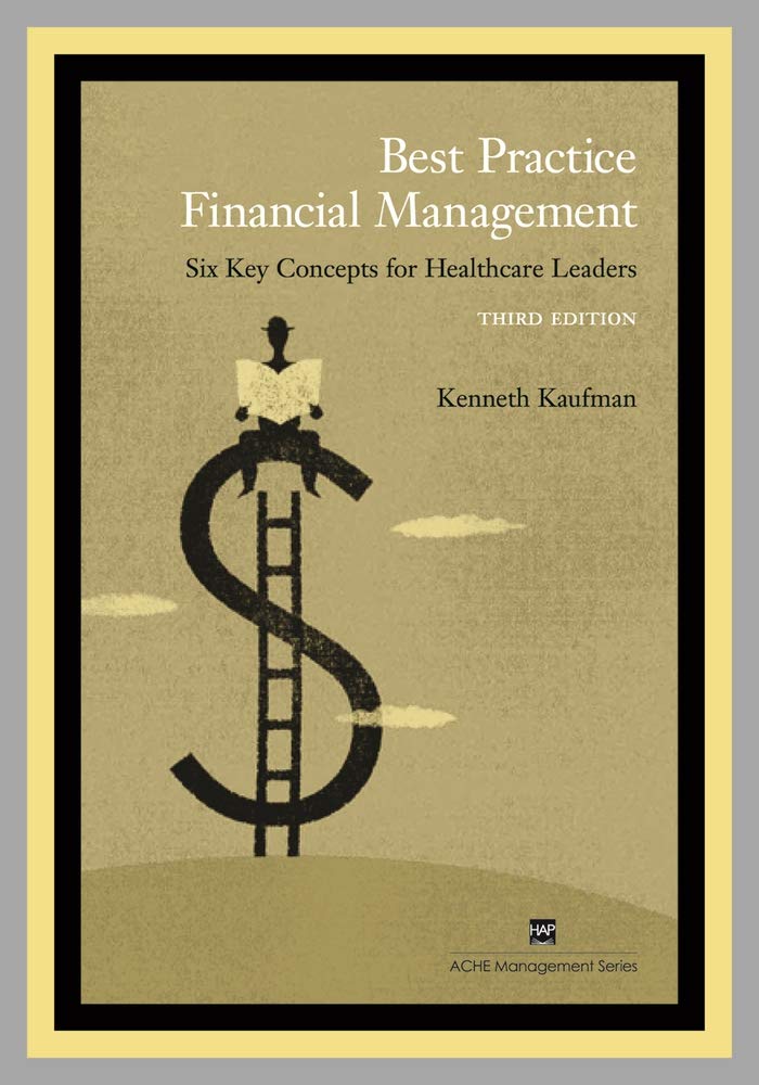 Buy Best Practice Financial Management: Six Key Concepts for Healthcare Leaders (ACHE Management) — BookShops.in