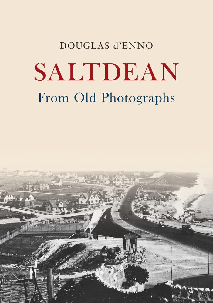 Saltdean From Old Photographs by d'Enno  New 9781445677552 Fast Free Shipping.+