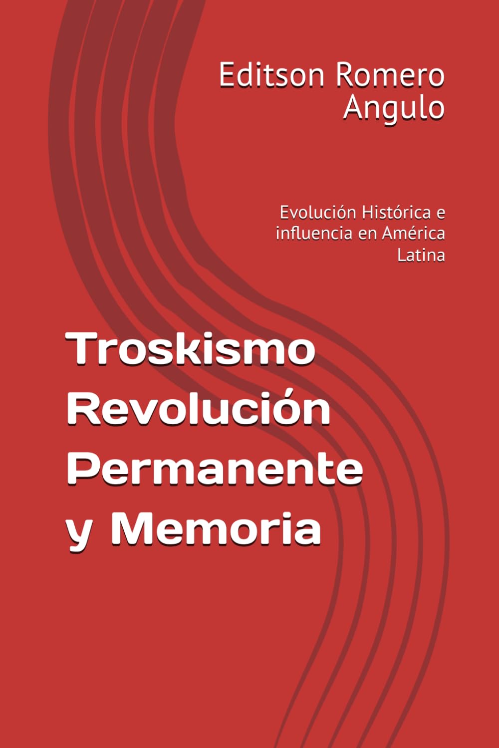 Troskismo Revolución Permanente y Memoria: Evolución Histórica e influencia en América Latina (Pensamiento Vivo)