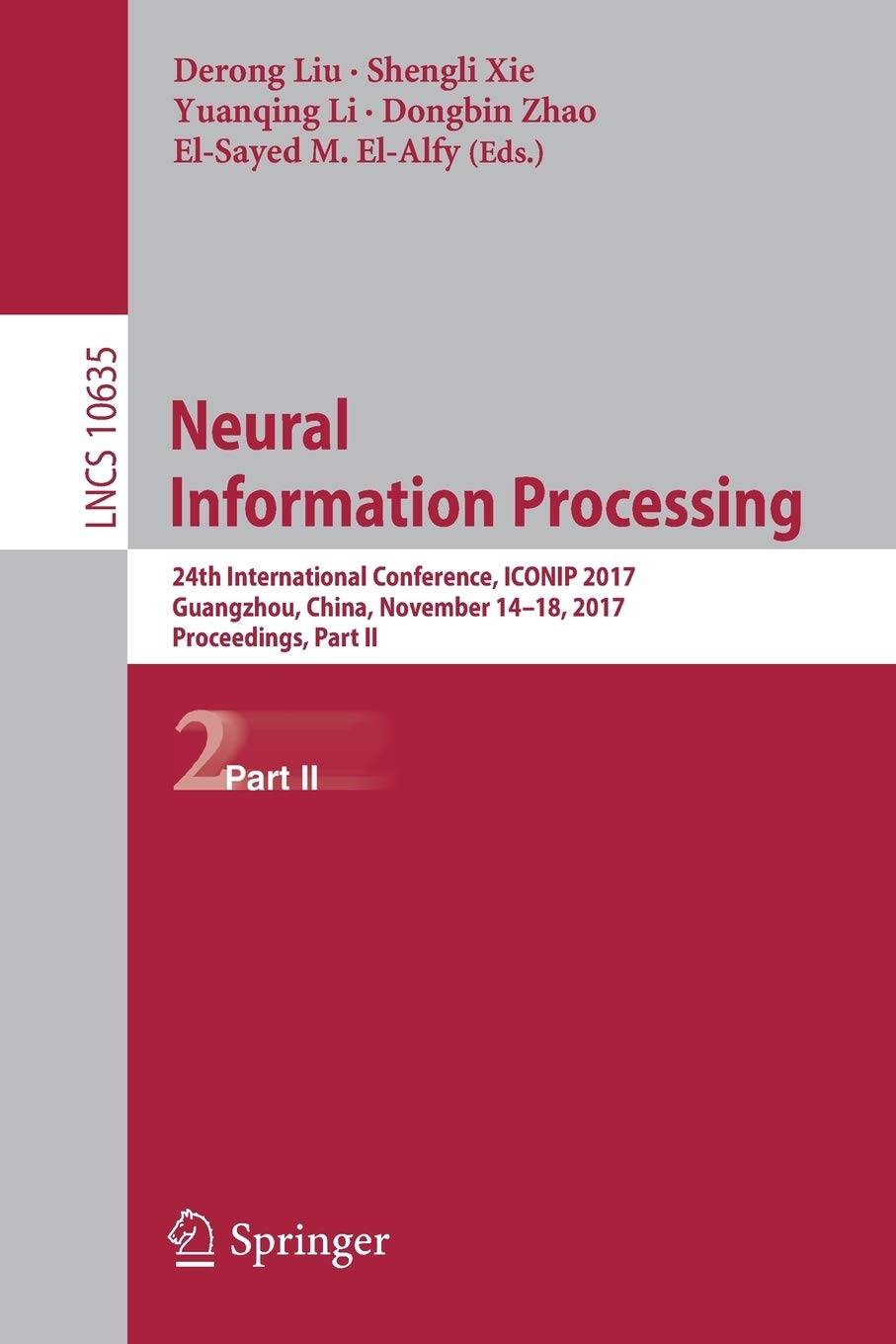 Neural Information Processing: 24th International Conference, ICONIP 2017, Guangzhou, China, November 14-18, 2017, Proceedings, Part II: 10635 (Lecture Notes in Computer Science)