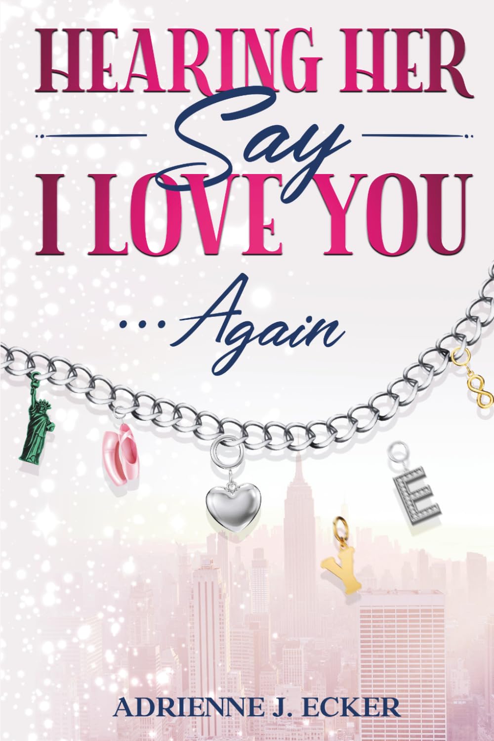 Hearing Her Say I love you Again