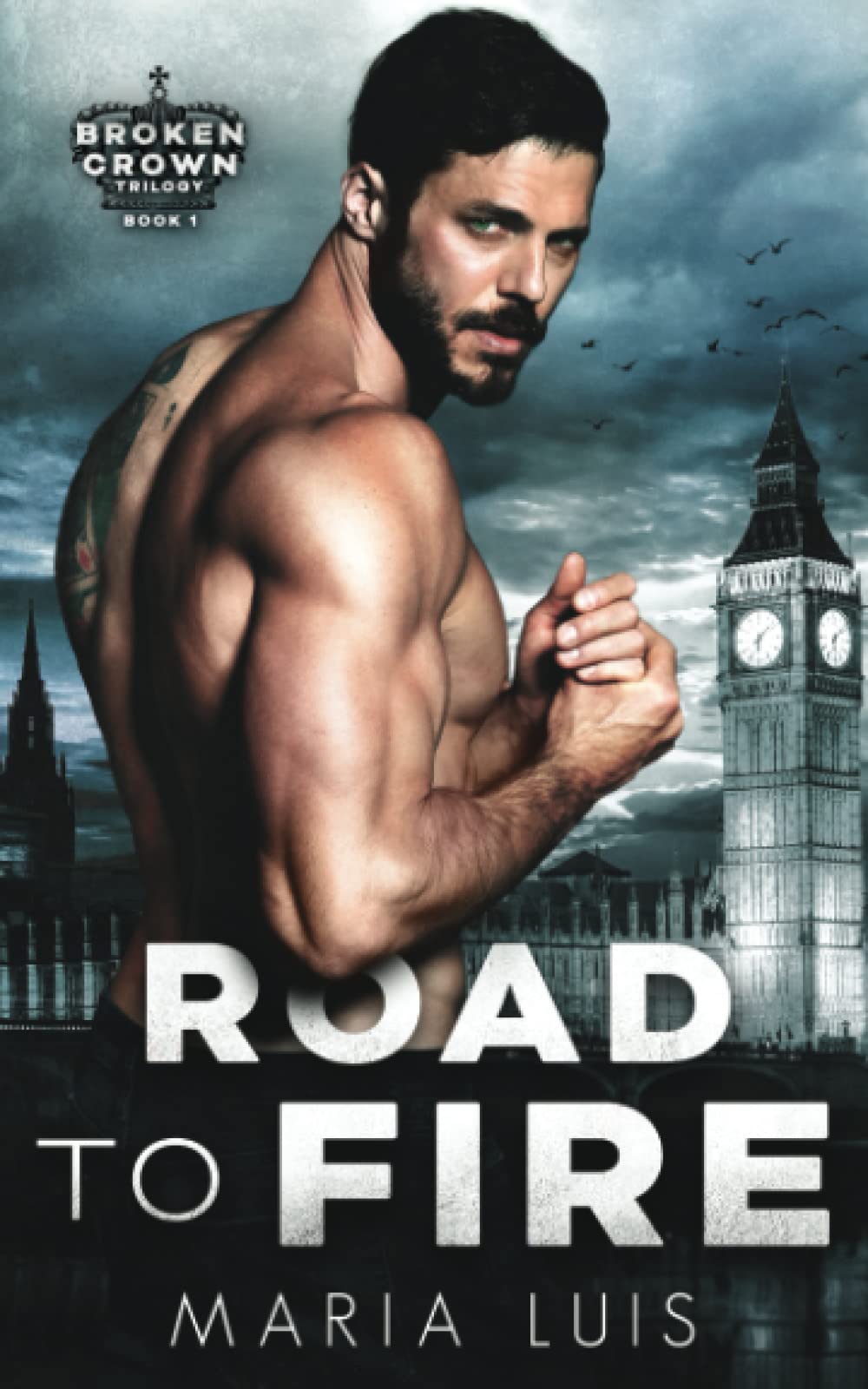 Road To Fire: Special Edition Cover (Broken Crown)