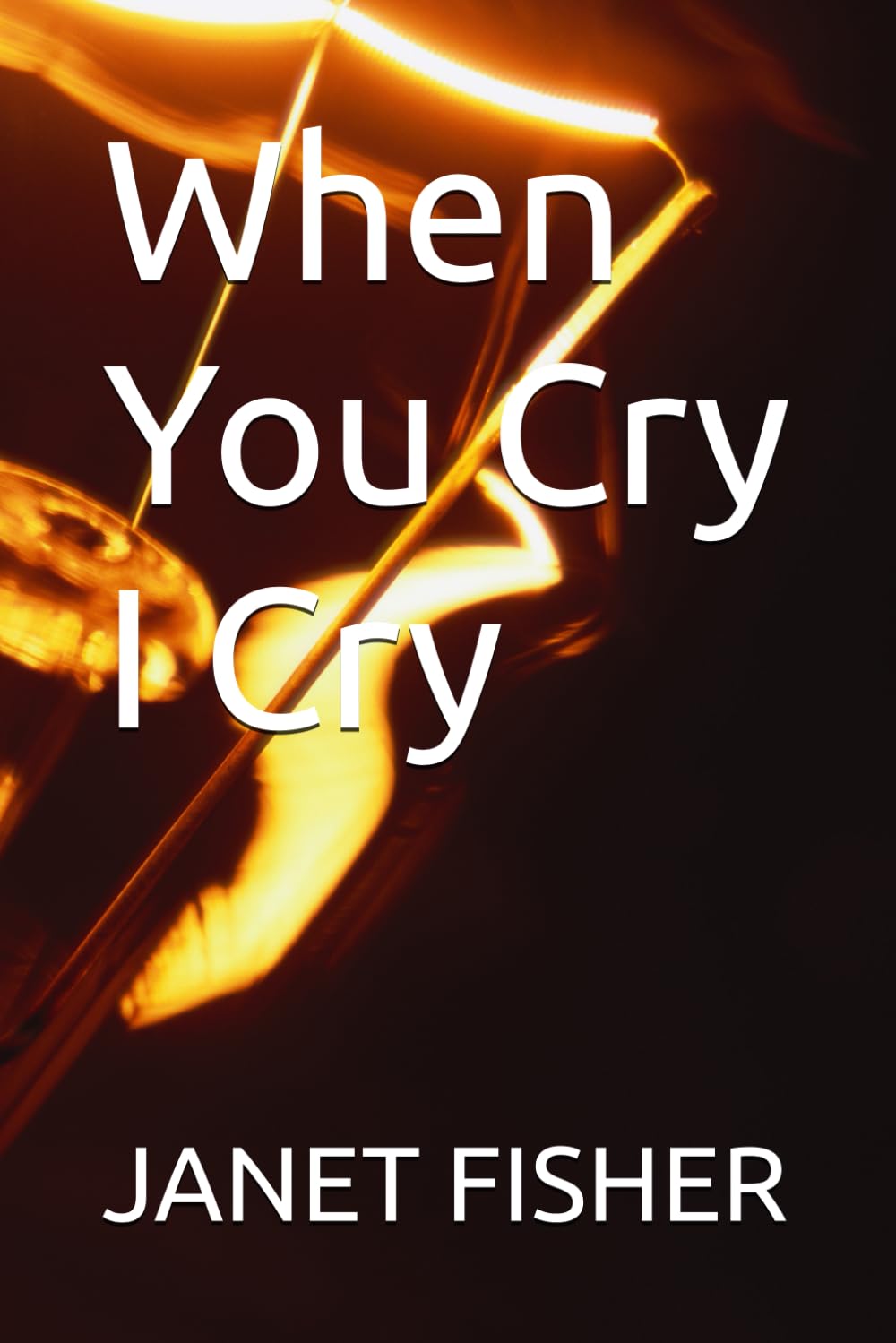 When You Cry I Cry