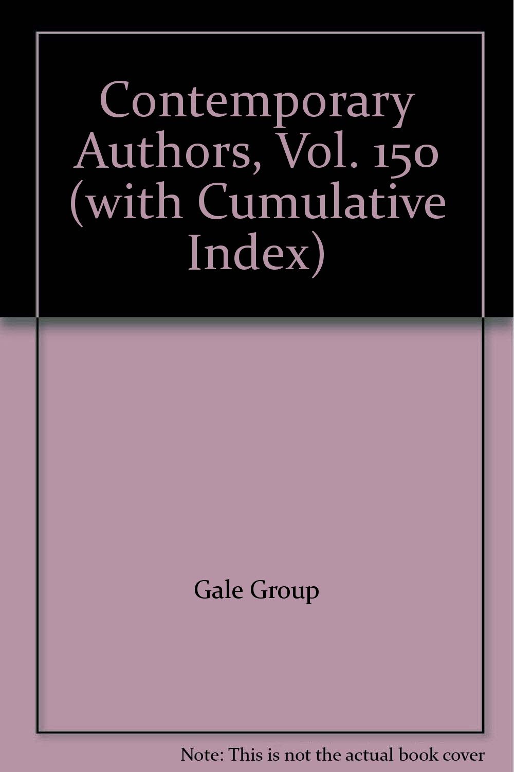 Contemporary Authors: Vol 150