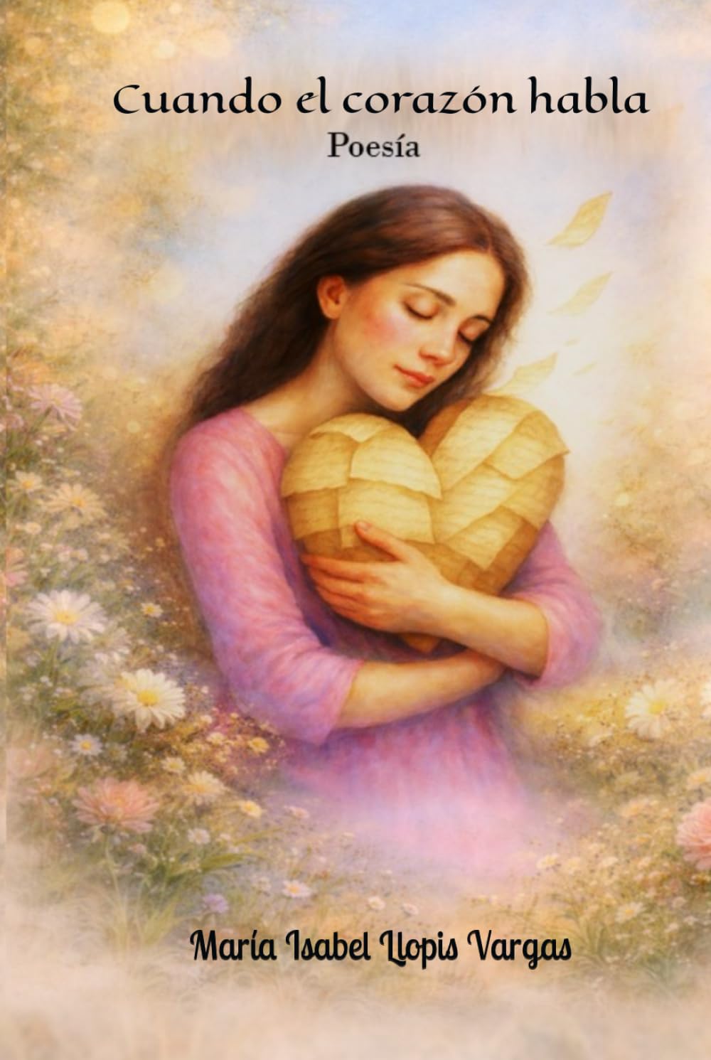 CUANDO EL CORAZÓN HABLA: Poesía