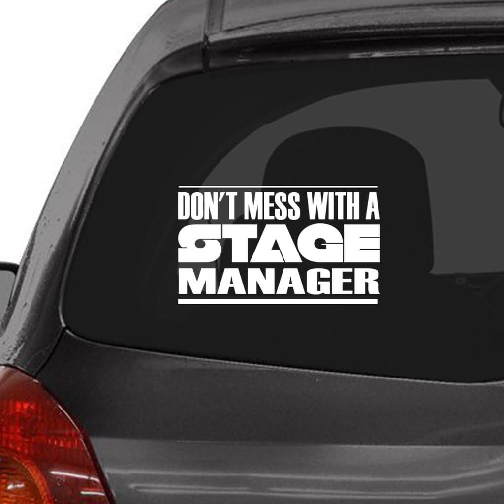 Tag Xpress DON'T MESS WITH A STAGE MANAGER Car Laptop Wall