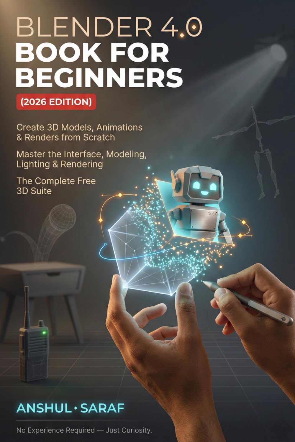 Blender 4.0 Book for Beginners : 3D Modeling & Animation Made Simple - Create 3D Models, Animations & Renders from Scratch. Master the Interface, ... for Social Media, Coding, and Everyday Tech)