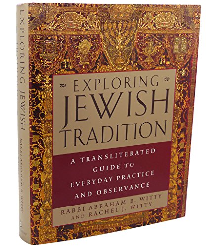 Exploring Jewish Tradition: A Transliterated Guide to Everyday Practice and Observance