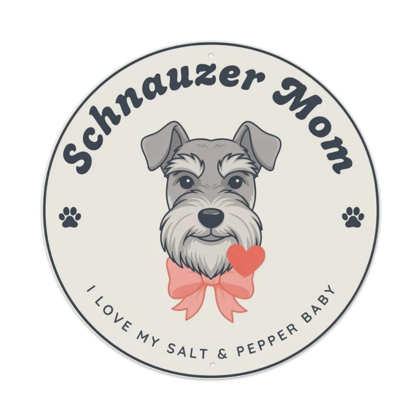 Schnauzer Mom Metal Tin Sign Plaque