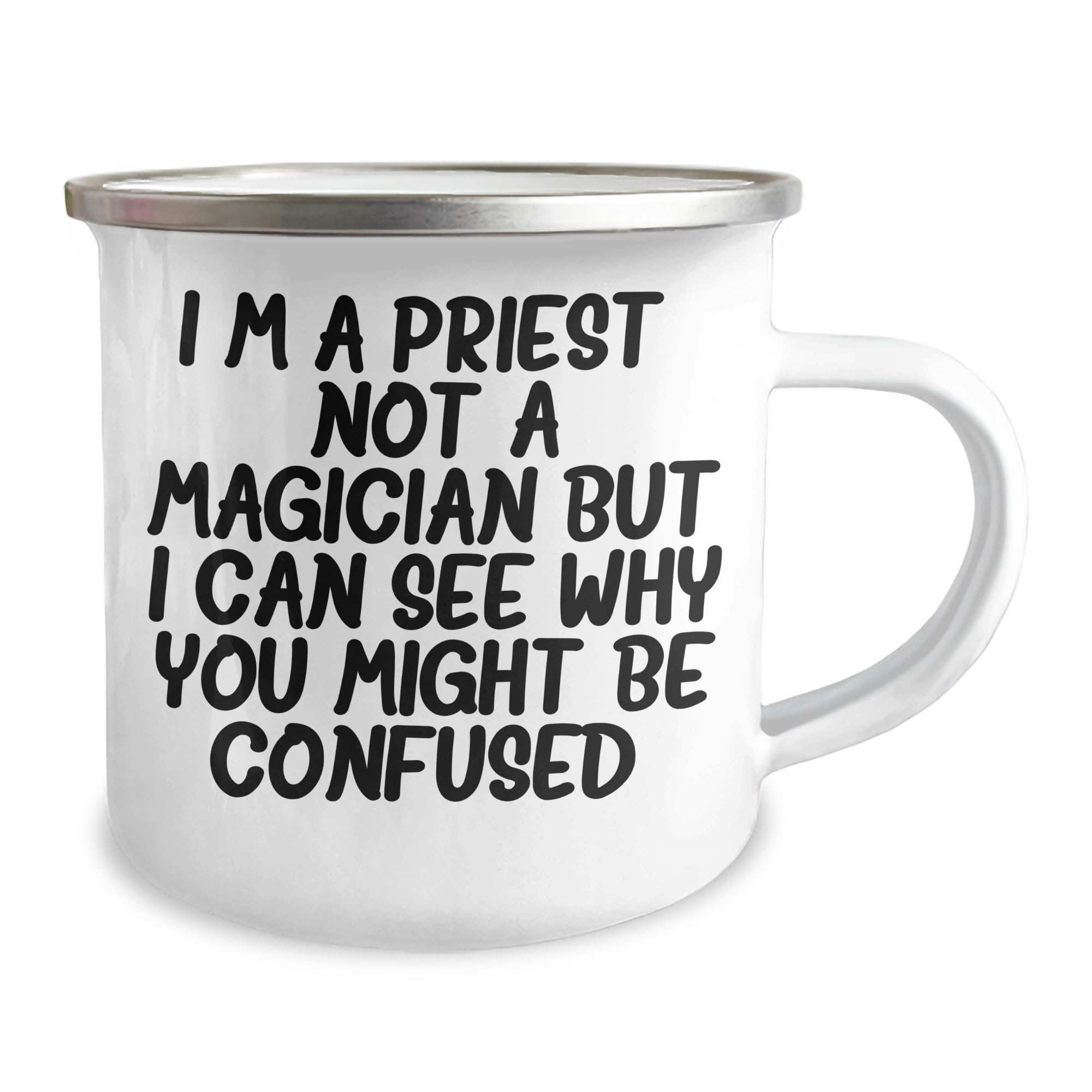 Funny Priest Gifts for Father's Day - 'I'm A Priest. Not A Magician' Camping Mug, 12 oz Stainless Steel
