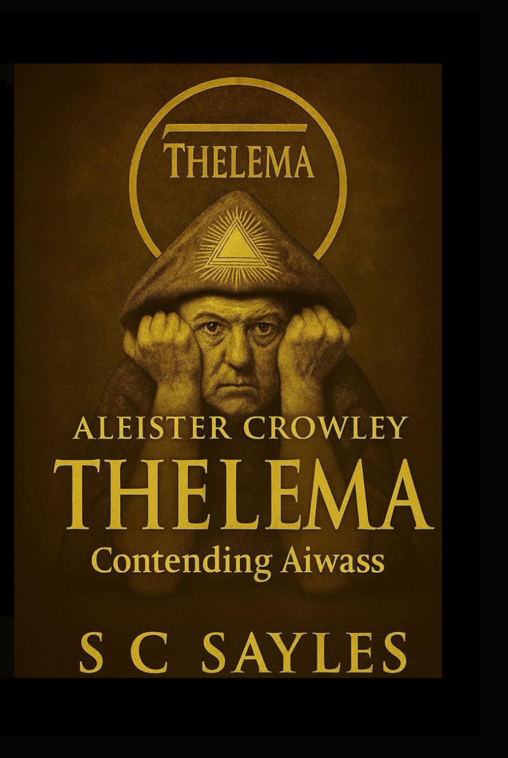 Aleister Crowley: THELEMA : CONTENDING AIWASS