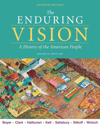 Bundle: The Enduring Vision, Volume II: Since 1865, 7th + History CourseMate with eBook, InfoTrac College Edition, and W