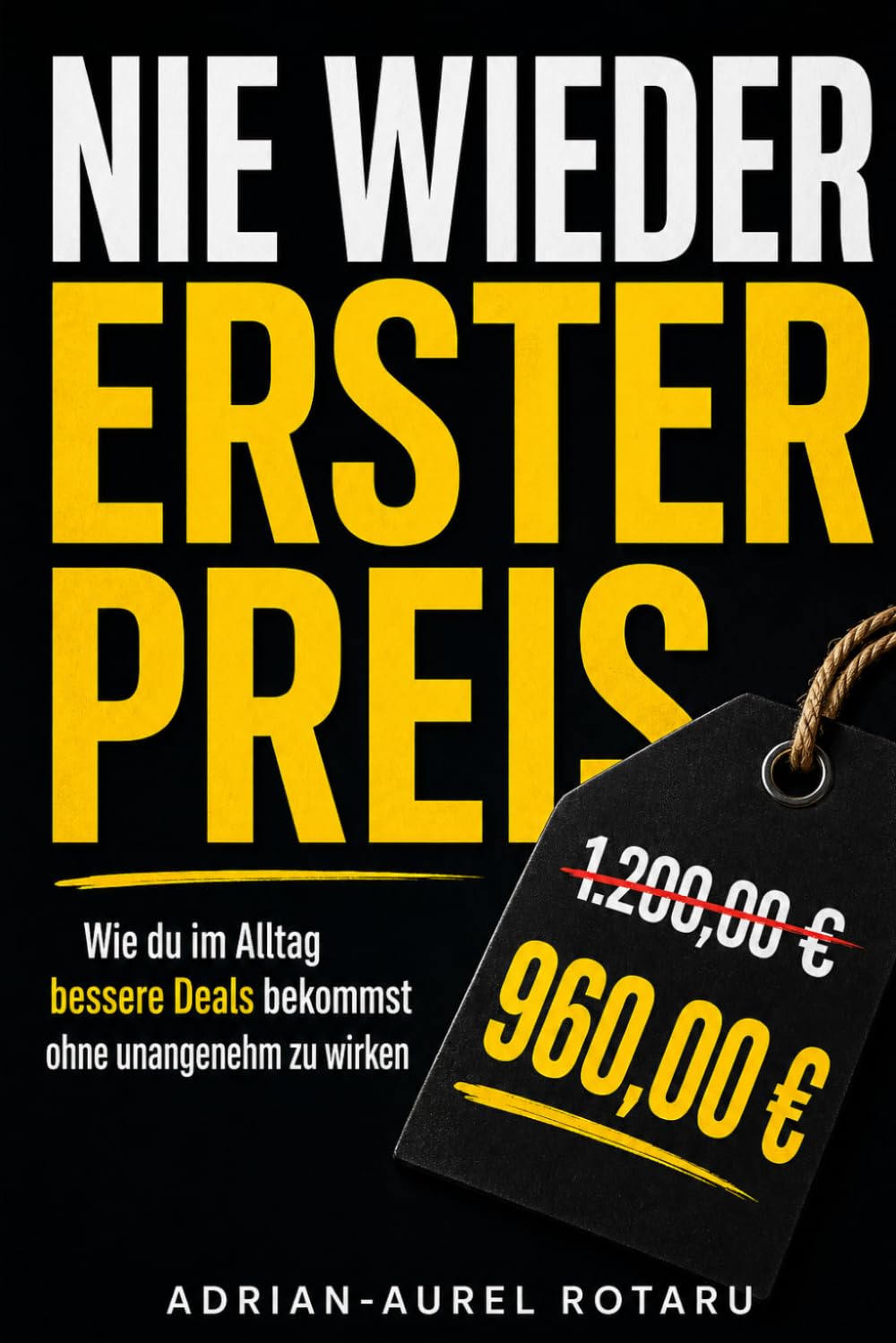 Nie wieder erster Preis: Wie du im Alltag bessere Deals bekommst, ohne unangenehm zu wirken