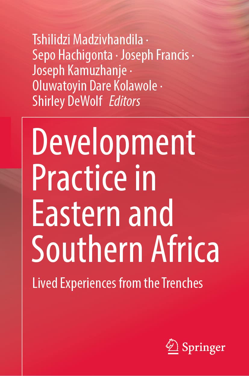 Development Practice in Eastern and Southern Africa: Lived Experiences from the Trenches