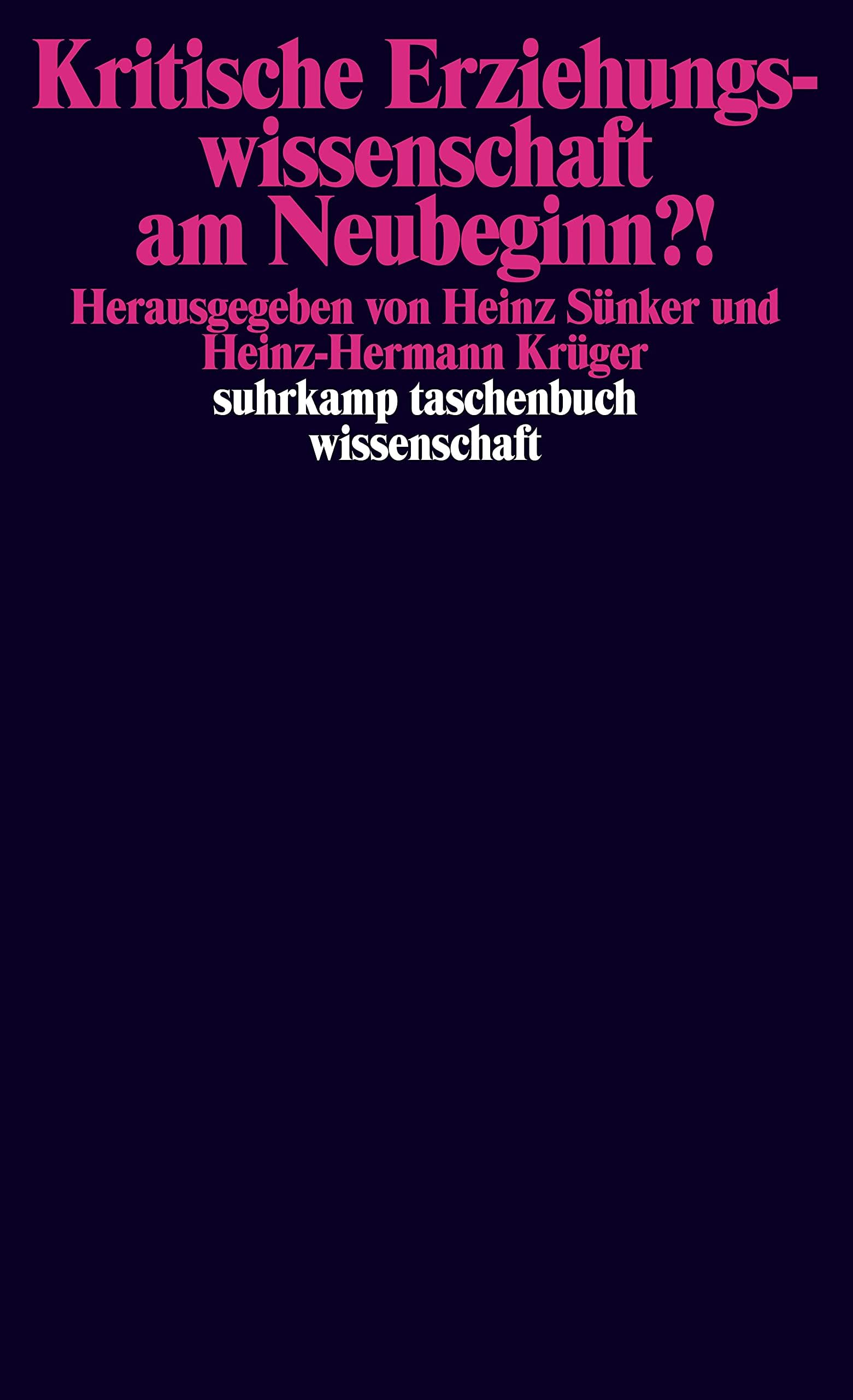 Kritische Erziehungswissenschaft am Neubeginn?.