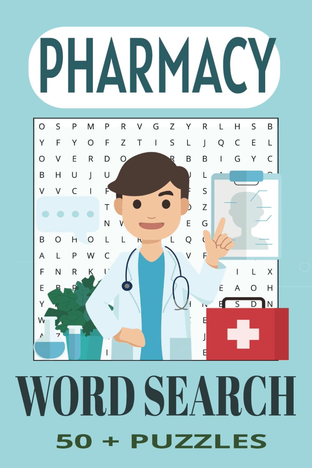 Pharmacy Word Search: Puzzle Book for Pharmacists, Technicians, Students / Popular Drug Names / 55 Word Puzzles