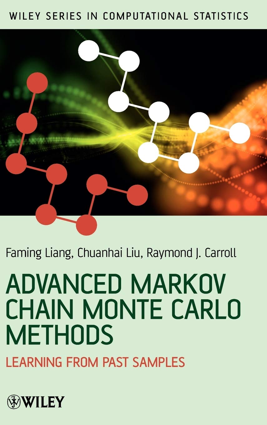 Advanced Markov Chain Monte Carlo Methods: Learning from Past Samples (Wiley Series in Computational Statistics)