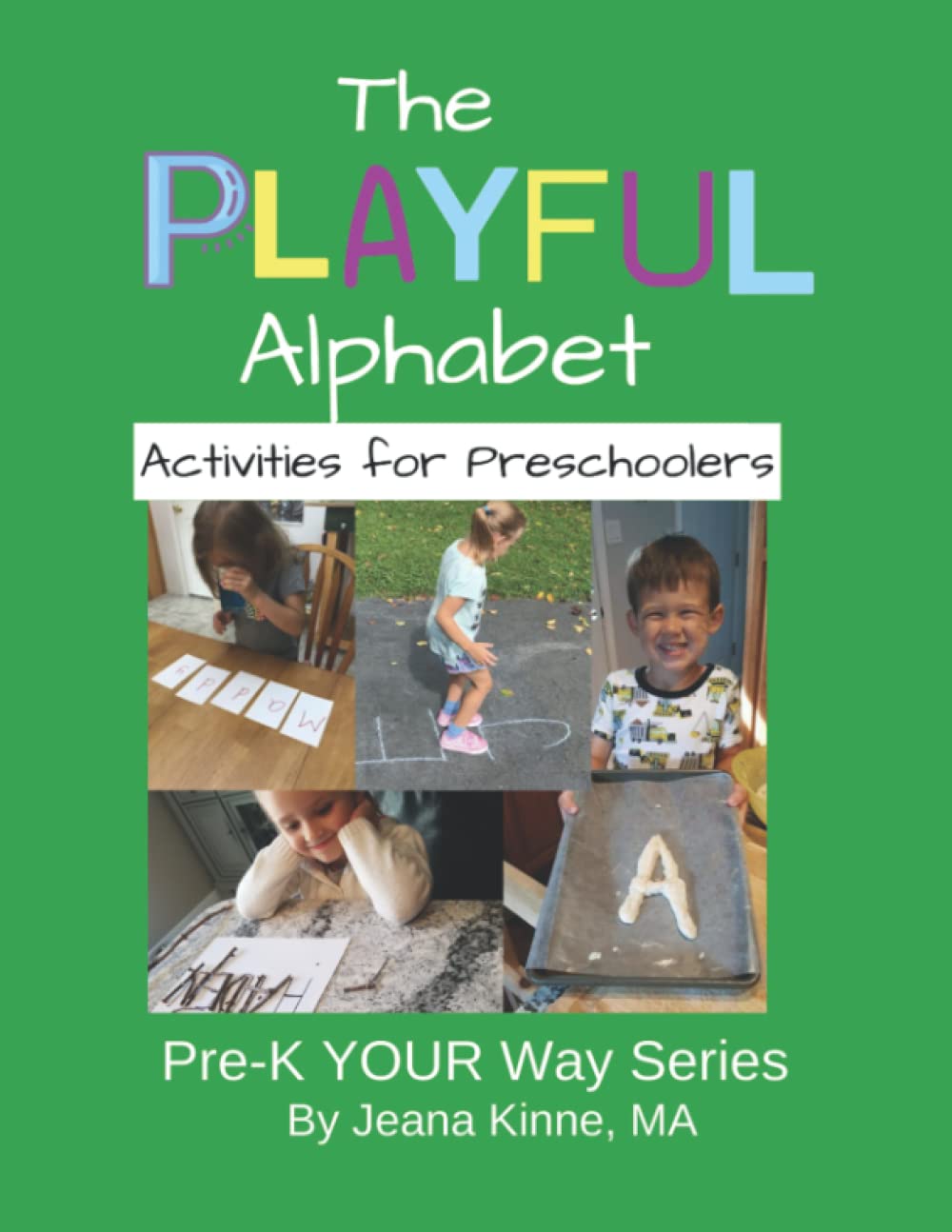 The Playful Alphabet: Activities for Preschoolers (Pre-K YOUR Way Preschool Activities for Teachers and Parents)