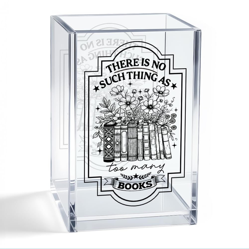 There Is No Such Thing As Too Many Books - Organizador acrílico para lápices, organizador de escritorio acrílico floral, regalos de ratón de biblioteca para lectores amantes de los libros