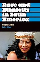 Race and Ethnicity in Latin America (Anthropology, Culture and Society)