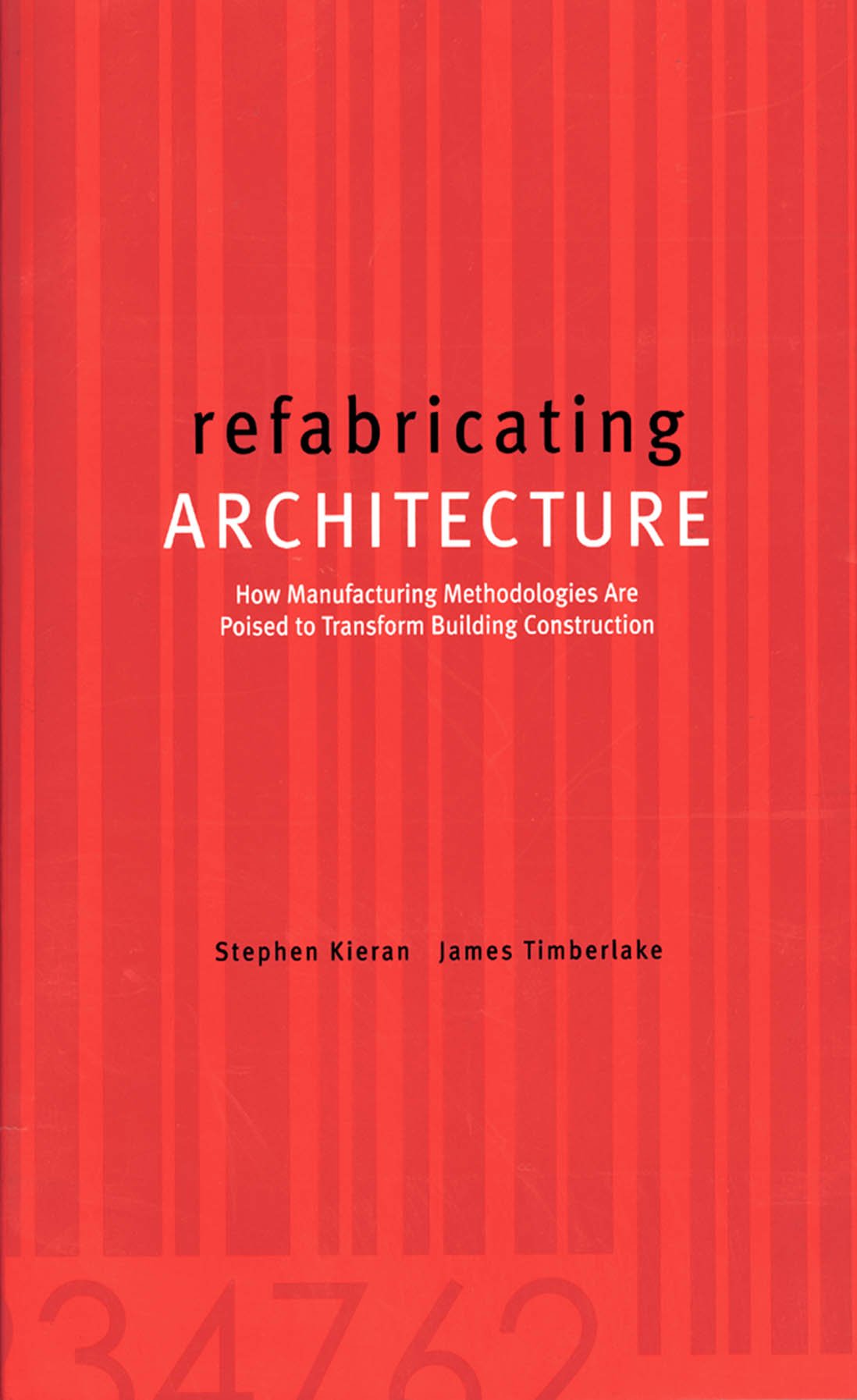 refabricating ARCHITECTURE comment moderniser la construction et réduire les coûts
