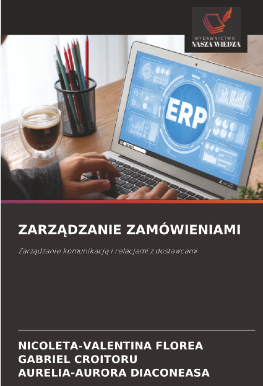 ZARZĄDZANIE ZAMÓWIENIAMI: Zarządzanie komunikacją i relacjami z dostawcami