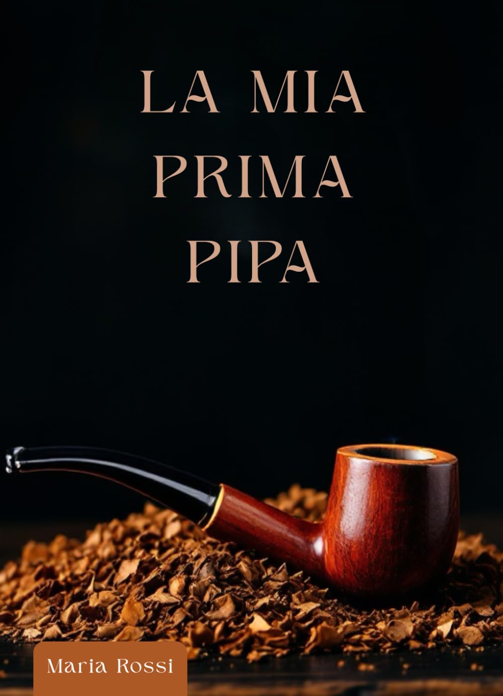 La mia prima pipa - imparare fumando lento.: Tutto quello che avrei voluto sapere prima di accendere la prima pipa