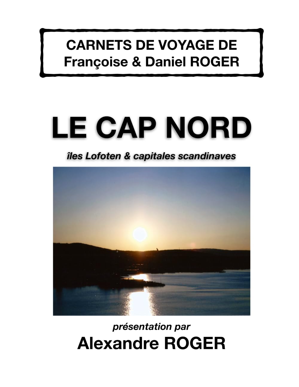 Le Cap Nord, îles Lofoten & capitales scandinaves: Carnets de voyage (French Edition)      Paperback – January 17, 2026