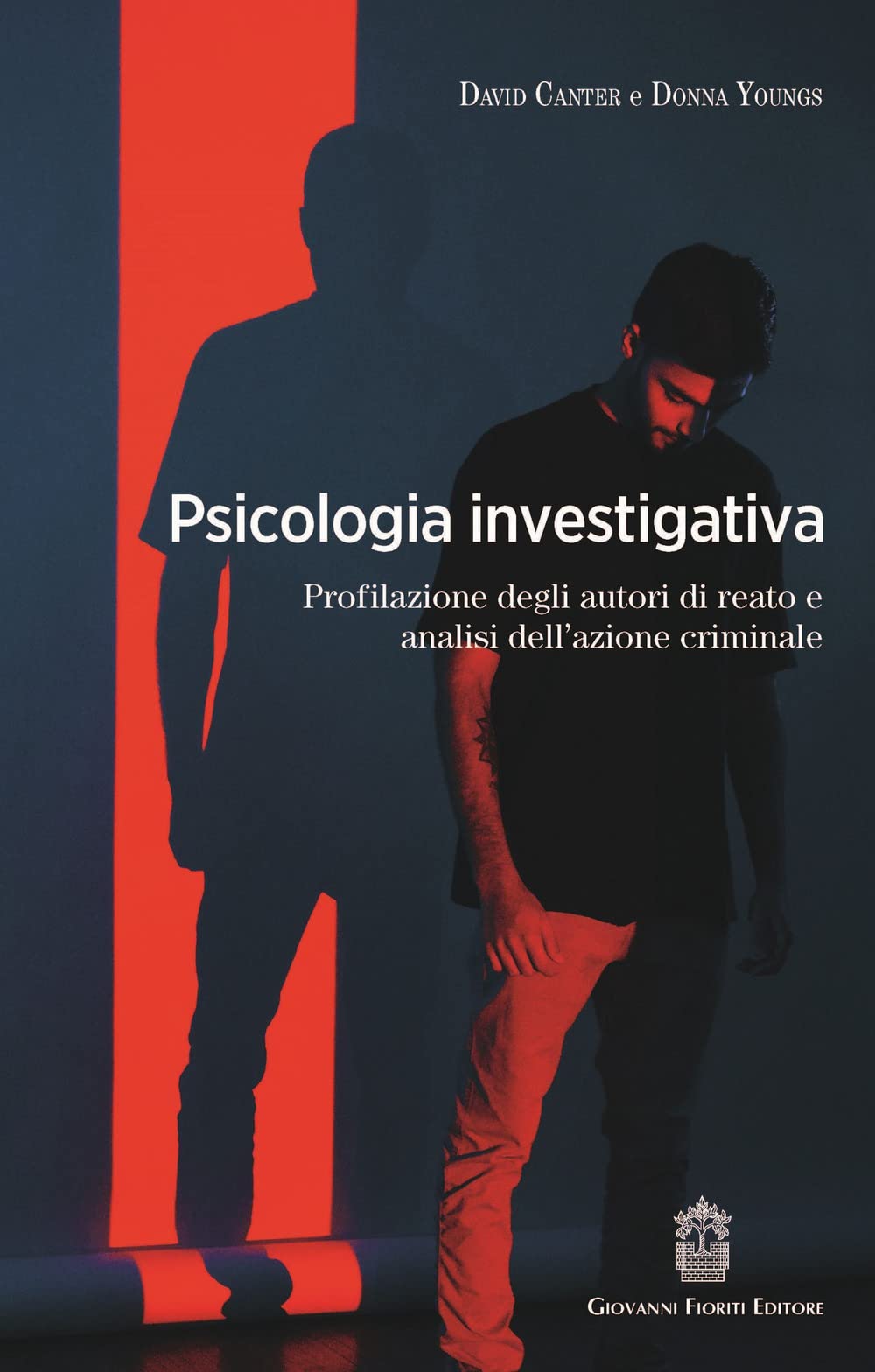 Psicologia Investigativa. Profilazione Degli Autori Di Reato E Analisi Dell'azione Criminale - 4