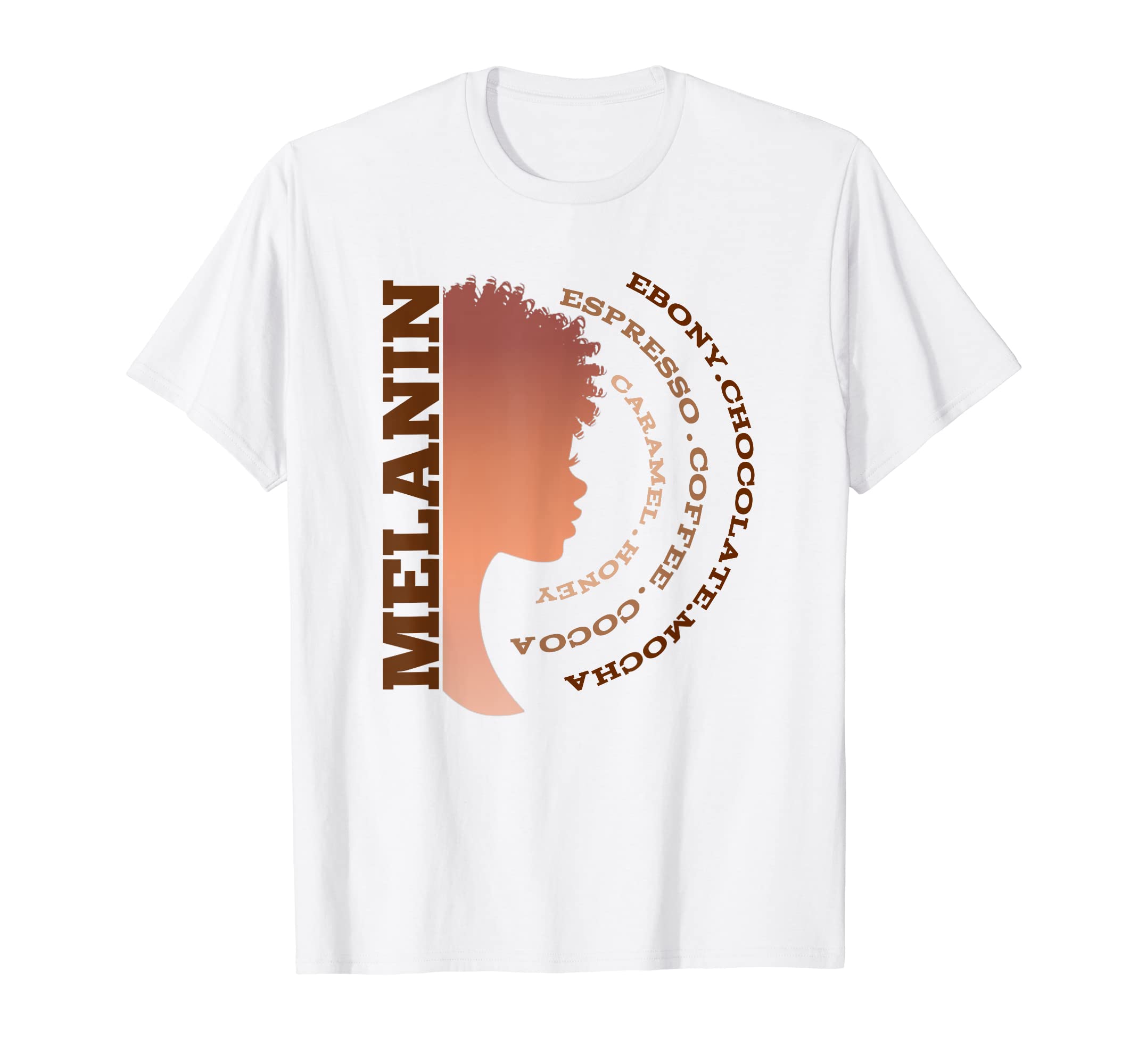 Melanin Ebony Chocolate Mocha Coffee Cocoa Black Afro Girl T-Shirt