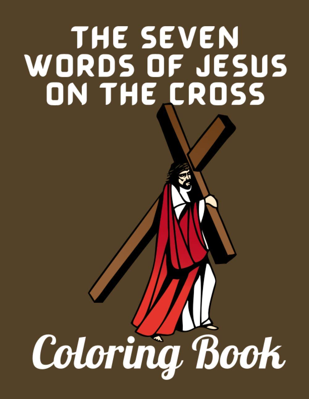 The Seven Words Of Jesus On The Cross Coloring Book Desertcart The seven words of jesus on the cross coloring book desertcart