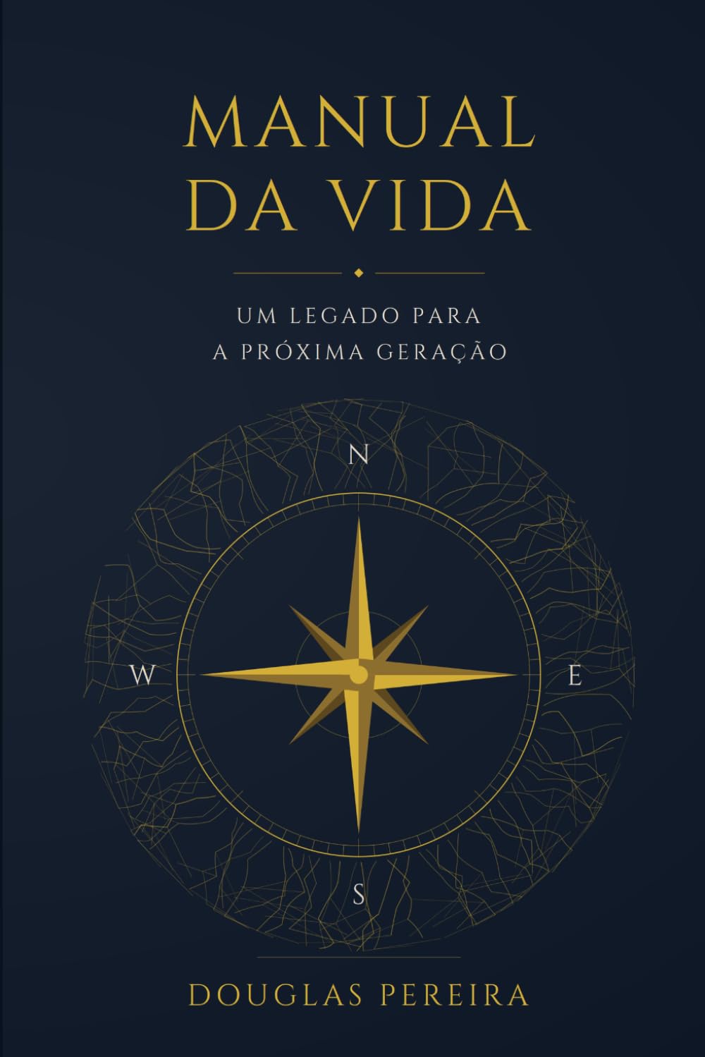 MANUAL DA VIDA: UM LEGADO PARA A PRÓXIMA GERAÇÃO