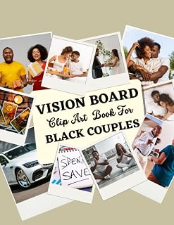 Vision Board Clip Art Book For Black Couple’s: Romantic Ideas And Cute Activities For Couples On Valentine And All Year Couple Bucket List / Make Your ... Of Attraction, Dream Board Magazine For Adult