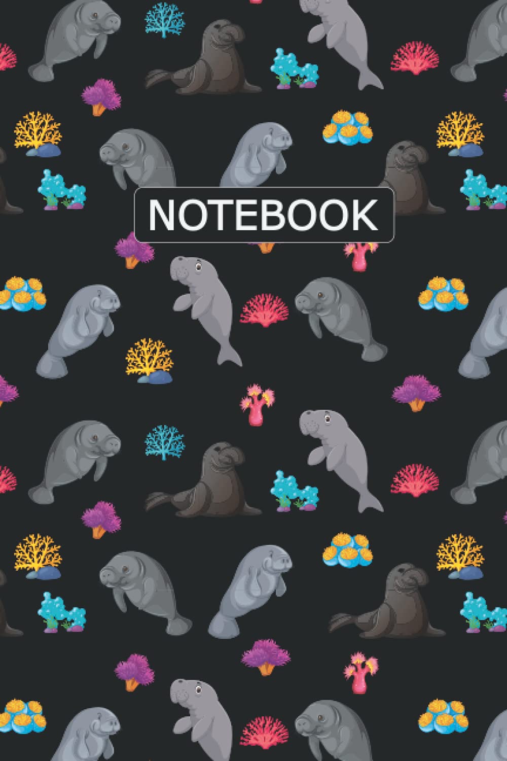 Manatee Notebook: Manatee Lovers Blank Lined Journal Notebook for Men Women Girls and Kids Gifts