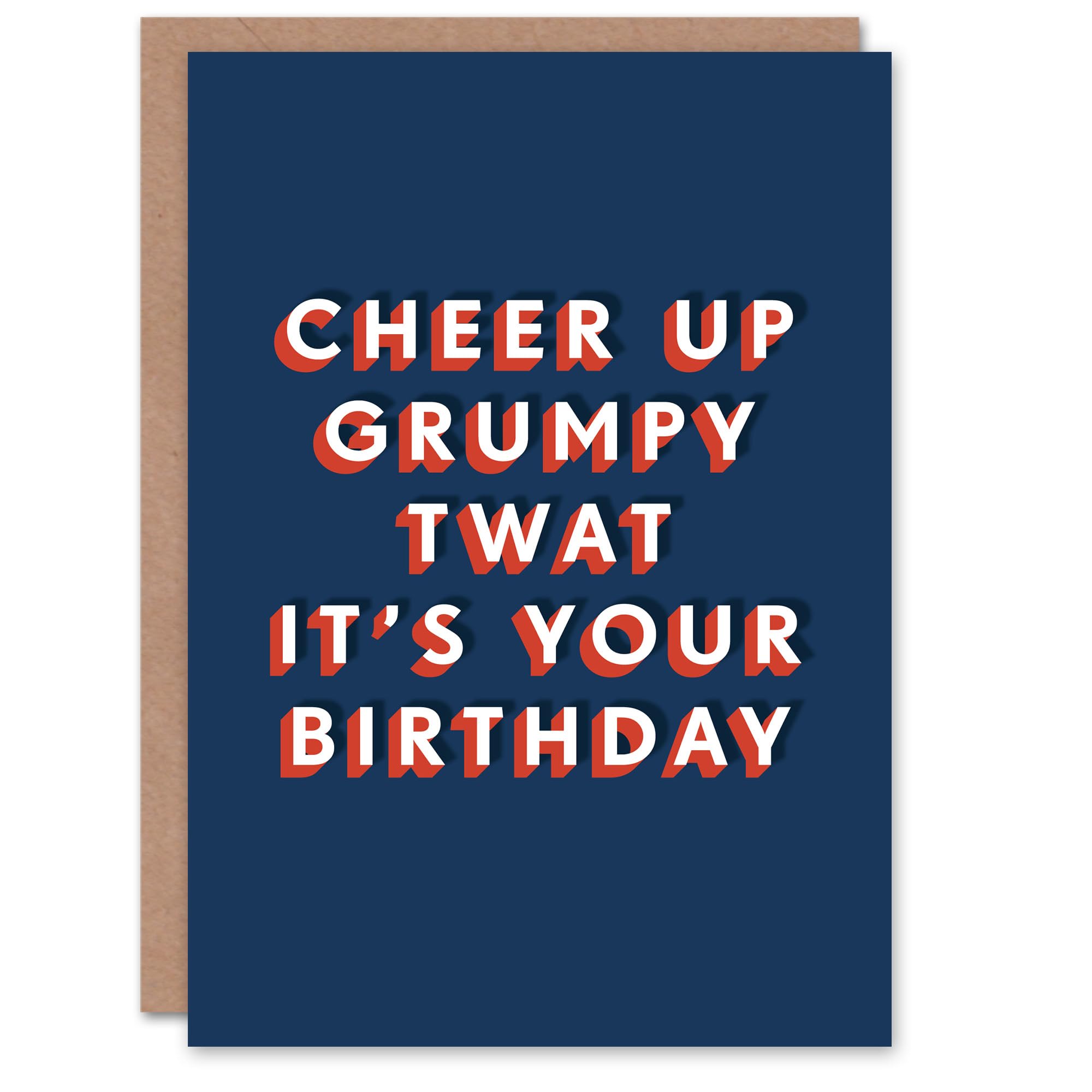 Artery8 Cheer Up Grumpy Twat Bold Funny Cheeky For Him Birthday Card