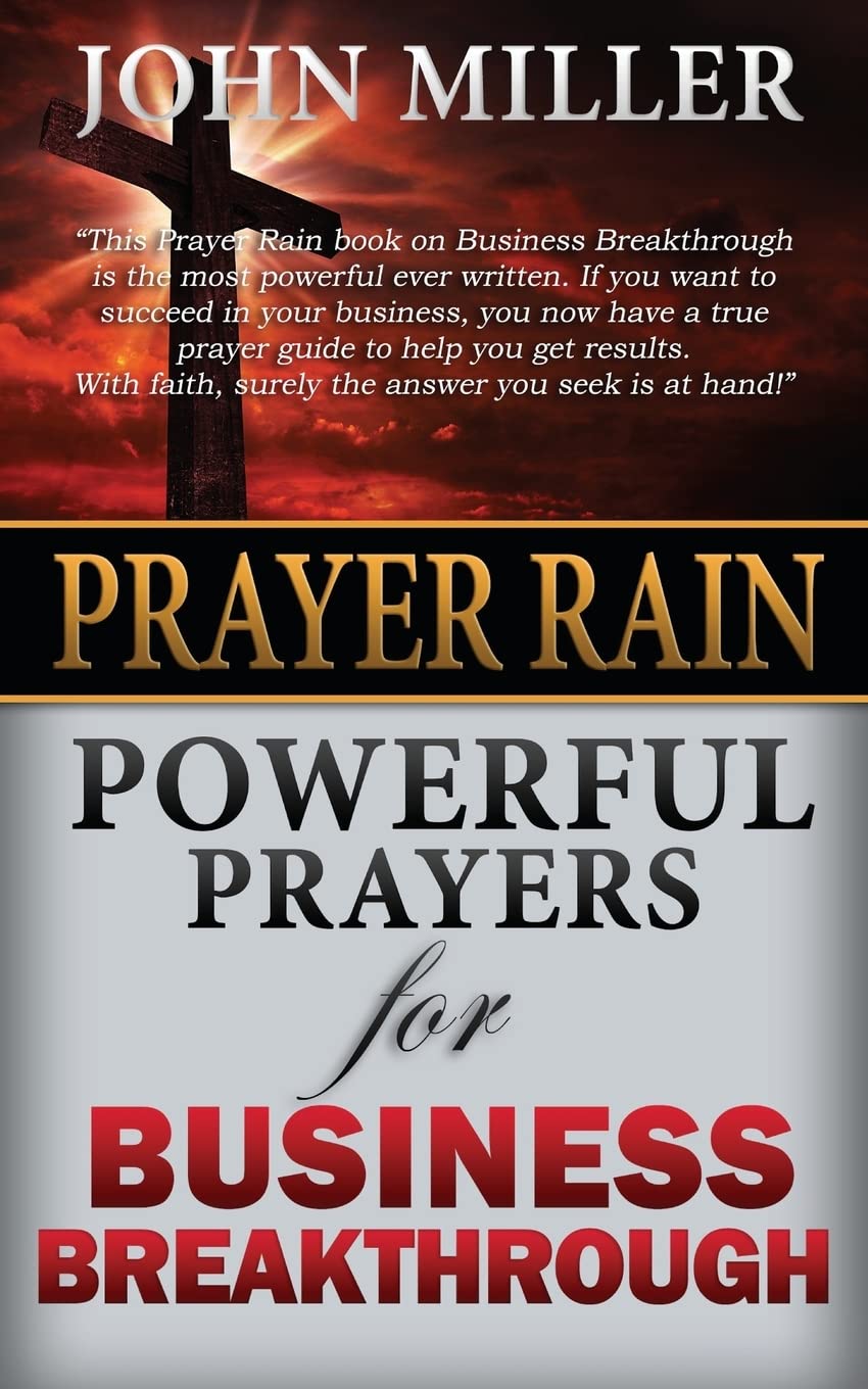 Prayer Rain: Powerful Prayers For Business Breakthrough (Prayer Rain Series)