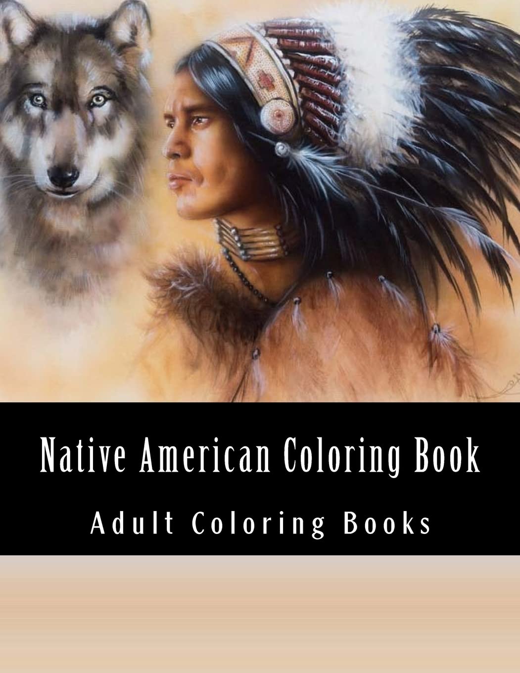 Native American Coloring Book For Adults: Beautiful One Sided Native American Designs (Eagles, feathers, native indian, native american, dream catchers)