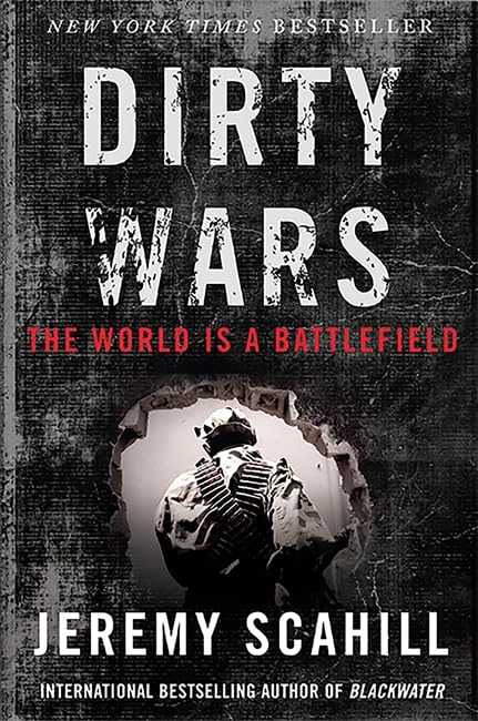 Buy Dirty Wars (int. edition): The World Is a Battlefield — BookShops.in
