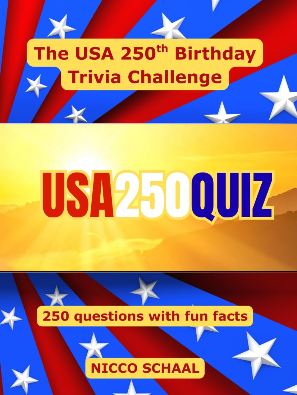 USA250QUIZ: The USA 250th Birthday Trivia Challenge (Travel & Trivia by Nicco Schaal)
