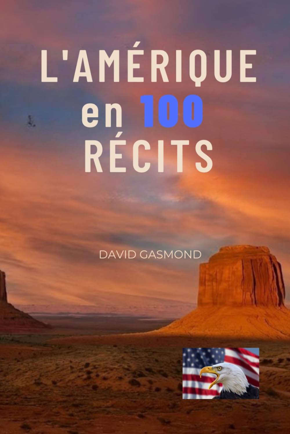 L’Amérique en 100 Récits