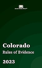 Colorado Rules of Evidence 2023: Colorado Court Rules