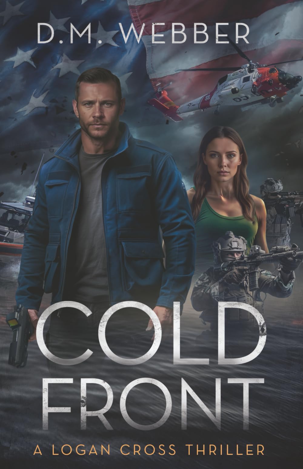 Cold Front: A Logan Cross Thriller: 1 (Dark Waters Trilogy)